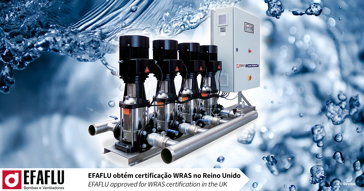 BRINGING WATER TO YOUR TABLE – EFAFLU obtains WRAS certification in the United Kingdom
